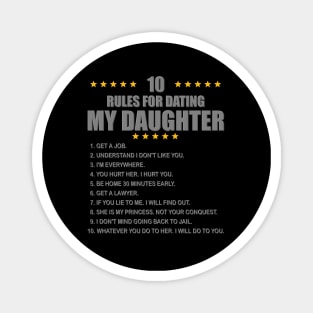 Rules For Dating My Daughter, Happy Fathers Day, Ten 10 Rules Dating Daughter, Funny Fathers Day, Fathers Day Gift Idea, Daughter and Father, Father and Daughter, Magnet